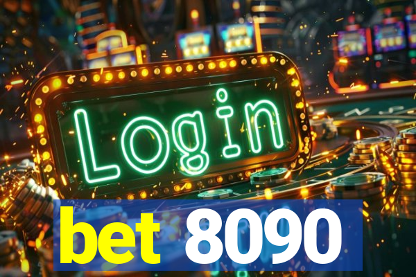 bet 8090